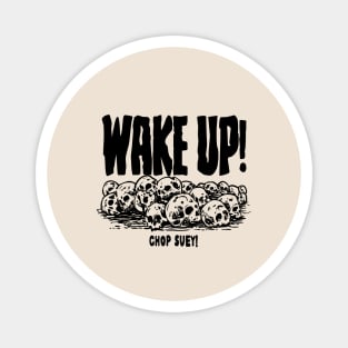 WAKE UP! Magnet